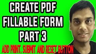 How To Create A Fillable PDF Form PART 3  Add print submit and reset button  Hindi [upl. by Allbee]