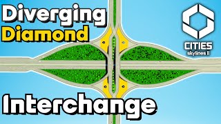 How to Build a Diverging Diamond Interchange Cities Skylines 2 [upl. by Ecam]