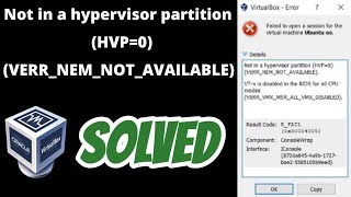 Virtualbox error not in a hypervisor partition hvp0 verrnemnotavailable solved [upl. by Margarethe]