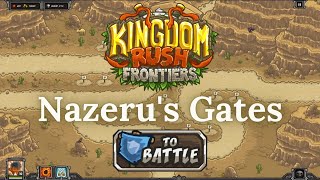 Kingdom Rush Frontiers  NAZERUS GATES  Campaign VETERAN [upl. by Nahsyar]