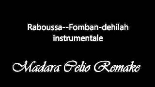 RaboussaFomban dehilah amp Madara Celio MC Sound REMAKE Offisialy audio 2016 [upl. by Iaoh]