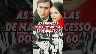 NOVELAS ANTIGAS De Maior Sucesso dos Anos 60 shorts novelas atoresfalecidos [upl. by Dewhurst]