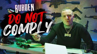 Burden  Do Not Comply Official Video [upl. by Earaj]