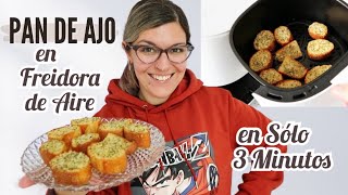 PAN DE AJO en FREIDORA de AIRE Pan en FREIDORA SIN ACEITE RECETAS AIR FRYER [upl. by Crelin116]