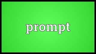 Prompt Meaning [upl. by Anitel]