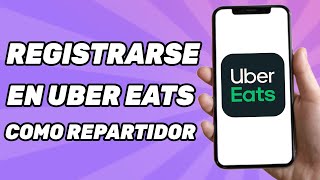 Cómo Registrarse en Uber Eats Como Repartidor  Para Principiantes [upl. by Hildegard336]