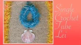 Crochet Lei in Tube Style  Video Tutorial lefthanded [upl. by Allrud]