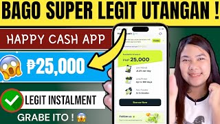 TALAGANG LEGIT HAPPY CASH LOAN UP TO ₱25000 SAME DAY DISBURSEMENT GRABE ITO [upl. by Ayatahs663]