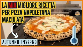 La MIA MIGLIORE RICETTA per PIZZA NAPOLETANA autunnoinverno 🤩🍕 [upl. by Rentschler21]