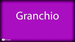 How to pronounce Granchio Italian food [upl. by Eralcyram]