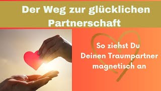 Der Weg zur glücklichen Partnerschaft Werbung Audiokurs [upl. by Eiliah]