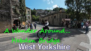 A Walk Around  Hebden Bridge ¦ West Yorkshire [upl. by Iatnahs]