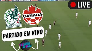 MÉXICO vs CANADÁ EN VIVO 🏆 Amistoso Internacional Relato EMOCIONANTE [upl. by Tyika]