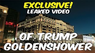 Leaked video of TRUMP GOLDENSHOWERGATE GOLDENSHOWER [upl. by Nelan]