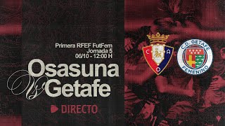 Osasuna Femenino vs Getafe  Primera RFEF  J5  Club Atlético Osasuna [upl. by Okim192]