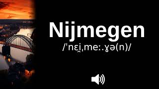 🇳🇱 How to pronounce Nijmegen [upl. by Demaggio920]