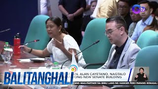 Sen Nancy Binay at Sen Alan Cayetano nagtalo tungkol sa ipinatatayong new  Balitanghali [upl. by Danby]