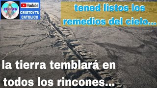 🟨 la TIERRA TEMBLARA en todos los rincones ⚠️ MENSAJE y ORACION [upl. by Tobey]