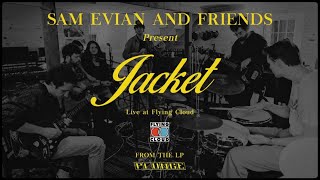 Sam Evian amp Friends  Jacket Live at Flying Cloud Studio [upl. by Haela793]