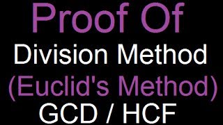 Proof to Division Method of GCD  HCF Euclidean Algorithm [upl. by Thar]