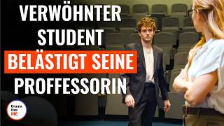 Verwöhnter Student belästigt seine Proffessorin  DramatizeMeDeutsch [upl. by Yevette773]