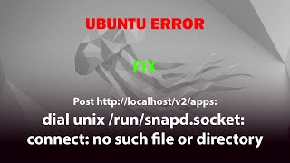 UBUNTU FIX dial unix runsnapdsocket connect no such file or directory [upl. by Jak]