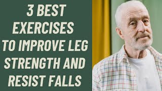 SENIORS 3 BEST EXERCISES TO IMPROVE LEG STRENGTH AND BALANCE [upl. by Raine]