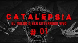 Catalepsia El miedo a ser enterrado vivo [upl. by Ailemaj205]