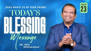 Jesus Wants to Be Your Friend  Dr Paul Dhinakaran  Jesus Calls [upl. by Phira]