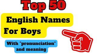 Top 50 Strong English Boy Names  Discover Popular and Timeless Names for Your Baby Boy [upl. by Chemosh139]