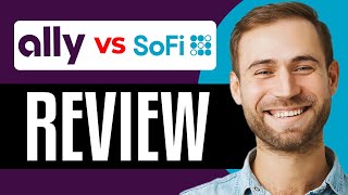 Ally Bank Vs SoFi Bank In 2025 Indepth Comparison Which Bank Is Best For You [upl. by Loralie]