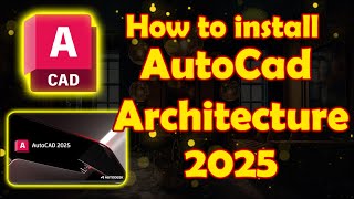 How to install Autocad 2025 Architecture for free in Urdu And Hindi Autocad 2025 [upl. by Ahsilac]