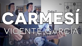 Carmesí Vicente García Tutorial Cover  Guitarra Mauro Martinez [upl. by Eilrak]