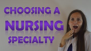 How to Choose the Right Nursing Specialty Career [upl. by Leeland]