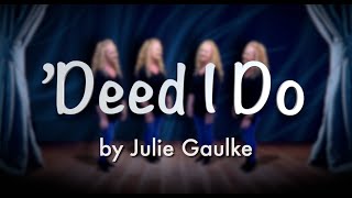 Deed I Do a cappella SSAA arr Julie Gaulke [upl. by Osicnarf272]