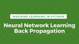 12 Neural Network Learning amp Back Propagation  Machine Learning  Arabic [upl. by Finnegan659]