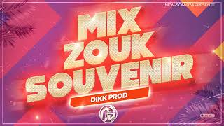 DIKK PROD  MIX ZOUK SOUVENIRS 2024 [upl. by Sanborn73]