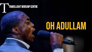 Min Theophilus Sunday  Oh Adullam Chant  Travellight Worship Centre  Deep Soaking Worship [upl. by Adnomar883]