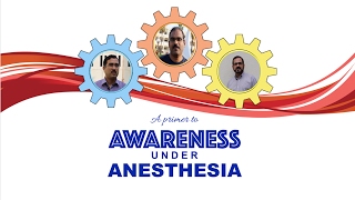 Awareness Under Anesthesia  Saneesh  AnesthesiaTOOLS [upl. by Namhar775]