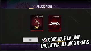 INICIA SESION HOY PARA CONSEGUIR LA UMP EVOLUTIVA GRATIS DE HEROICO en FF LATAM 🤩 ump legendaria [upl. by Steven]