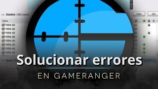 Solucionar errores en Gameranger Super Guia  Community Help [upl. by Leahcimed288]