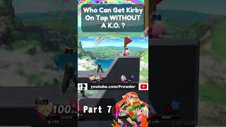 Who Can Get 10HP Kirby On Top WITHOUT A KO  Part 7 [upl. by Atnahsal]