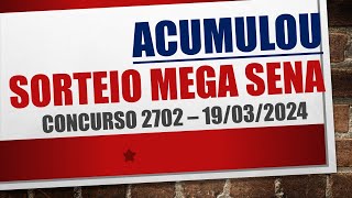 ACUMULOU  RESULTADO MEGA SENA 19032024 CONCURSO 2702 [upl. by Nehcterg]