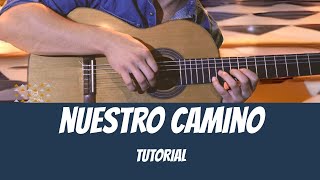 Nuestro Camino  TUTORIAL versión Los Olimareños [upl. by Asiluj62]