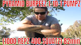 PYRAMID BURPEEZ 10110 PUMPZ 1000 REPZ 400 SQUATZ 82min motivation like love calisthenics [upl. by Moriarty]