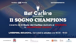 Bar Carlino  Il Sogno Champions LIVERPOOL  BOLOGNA [upl. by Netsew396]