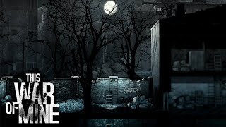 This War of Mine 🎮IamsoloQ [upl. by Haramat]