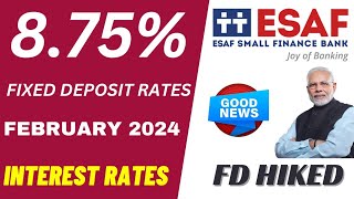 ESAF Small Finance Banks Fixed deposit interest ratesFebruary 2024Get upto 875 interest rates [upl. by Pack]