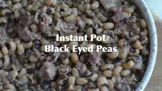 Instant Pot Black Eyed Peas [upl. by Alleon]