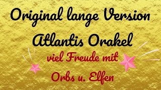 Original😊 Atlantis Orakel lange Version inkl Orbs von gestern Abend das was ich retten konnte [upl. by Nahgem]